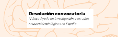 Resolución IV Beca Ayuda en investigación a estudios neuroepidemiológicos en España