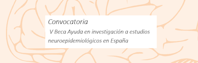 Convocatoria V Beca Ayuda en investigación a estudios neuroepidemiológicos en España
